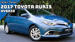2017 Toyota Auris Hybrid İncelemesi | Neden Almalı?