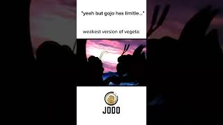 Yeah But Gojo Has Limitle... Weakest Version Of Vegeta