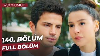 Aşk Ve Umut 140. Bölüm