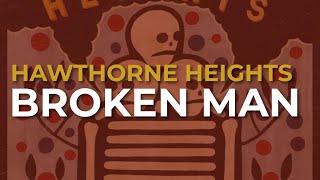 Watch Hawthorne Heights Broken Man video