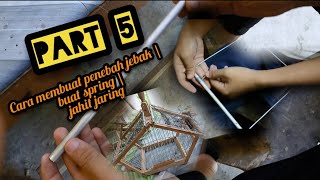 Part 5Cara Membuat Penebah Jebakcara Buat Spring Jebak Cara Cara Membuat Jebak Burung