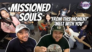 Wow Amazing Missioned Souls - From This Moment & Melt With You Reaction Ok Whats Next?