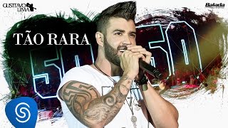 Gusttavo Lima - Tão Rara