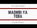 MAOMBI YA TOBA by Innocent Morris