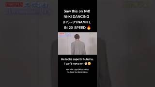 NI-KI DANCING TO BTS DYNAMITE IN 2X SPEED 🔥👏