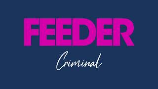 Feeder - Criminal (Audio)