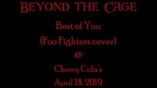 Beyond the Cage ~ Best of You (Foo Fighters cover)