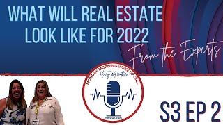 S3 Ep 2 - What will the real estate market look like in 2022 - From the Experts!