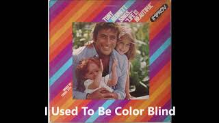 Watch Tony Bennett I Used To Be Color Blind video