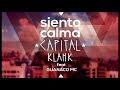 Capital Klank - Siento Calma Ft. Guanaco MC