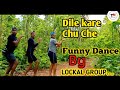 Dil Kare Chu Che Chu !! Funny Dance !! Tarun Nayak