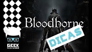 #DICAS: BLOODBORNE - COMO SE DAR BEM - 6 DICAS INICIAIS
