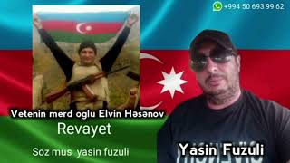 Yasin Fuzuli Revayet Vetenin Merd Oglu Elvin Hesenov