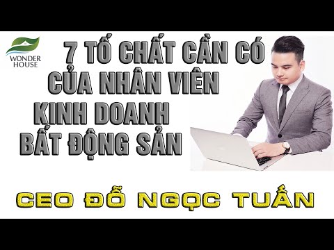 7 Tố Chất Cần Có Của Một Nhân Viên Kinh Doanh Bất Động Sản | CEO Đỗ Ngọc Tuấn