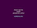 ricky martin,wisin y jennifer lopez adrenalina letra