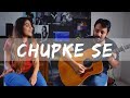 Chupke se || Saathiya || Unplugged ||  Song cover # 37