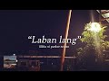 Laban lang | Spoken word poetry tungkol sa buhay