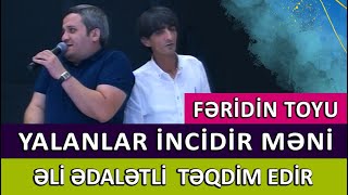 Yalanlar Incidir Məni Meyxana Fəridin Toyu Əli Ədalətli Təqdim Edir