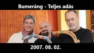 Bumeráng Adás 2007. 08. 02. - Csütörtök