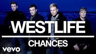 Watch Westlife Chances video