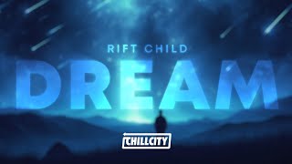 Rift Child - Dream