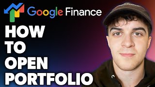How To Open Google Finance Portfolio Full 2024 Guide