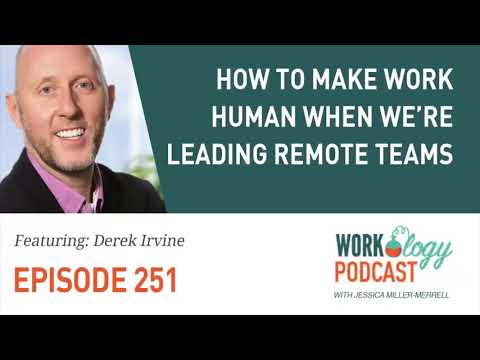 Ep 251 - How to Make Work Human When We're Leading Remote ...