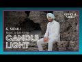 CANDLE LIGHT (Official Video) | G. Sidhu | Urban Kinng | Rupan Bal | Latest Punjabi Songs