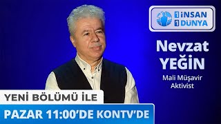 1 İnsan 1 Dünya Nevzat Yeğin Pazar 1100De Kontvde