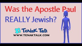 Video: Was Apostle Paul really a Jew? - Tovia Singer