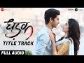 Dhadak Title Track - Full Audio | Dhadak | Ishaan & Janhvi |Ajay Gogavale & Shreya Ghoshal|Ajay-Atul