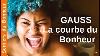 Gauss La Courbe Miracle Pour Comprendre Le Monde