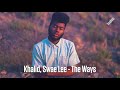 Khalid, Swae Lee - The Ways Mp3