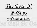 The Best Of B-Boys-Red Bull Bc one.