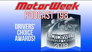 MW Podcast #198 - 2019 Drivers' Choice Awards!