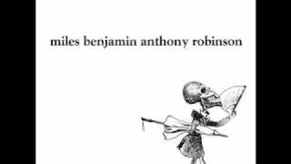 Watch Miles Benjamin Anthony Robinson Woodfriend video