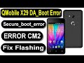 QMobile x29 Da_error Securityboot_boot_not_accepted - boot error on cm2, Solution With Sp Flash Tool