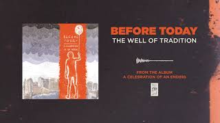 Watch Before Today The Well Of Tradition video
