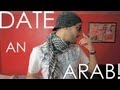 WHY YOU SHOULD DATE AN ARAB