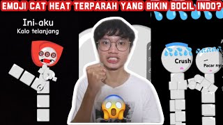 Emoji Cat Heat Paling Sus Bikinan Bocil Indo?? Wah Parah Banget