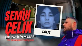 1401 Semi̇h Çeli̇k Mezari - İlk Defa Göreceksiniz