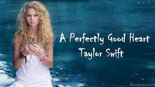 Watch Taylor Swift A Perfectly Good Heart video