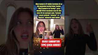 Bahar Candandan Tepki Çeken Hareket
