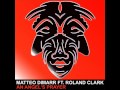 Matteo DiMarr Ft. Roland Clark - An Angels Prayer [Zulu Records]