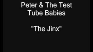 Watch Peter  The Test Tube Babies The Jinx video