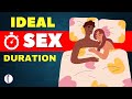 The Truth About Sex Duration - What's the Average? | Normal Sex Time | Ideal Sex Duration