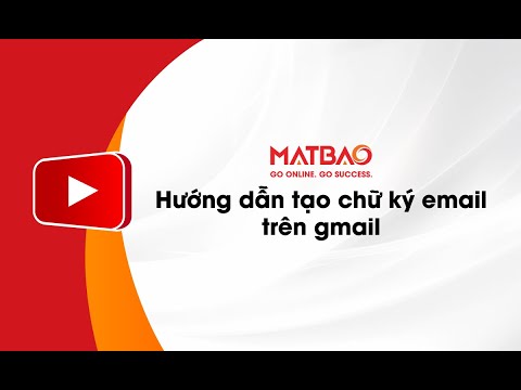 Hướng dẫn tạo chữ ký Email trên Gmail