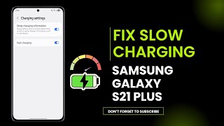 How To Fix Slow Charging On Samsung Galaxy S21 Plus 2025 Easy Solution For Battery Issues