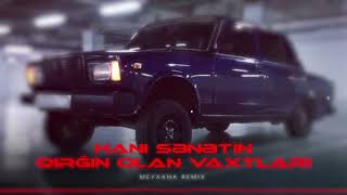 Orxan & Balaeli & Ruslan - Hani Senetin Qirgin Olan Vaxtlari Remix 2025