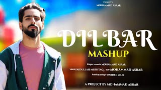 Dilbar Mashup X Pucho Zara Pucho Latest Kashmiri Song Mohammad Asrar Trending Mashup Song